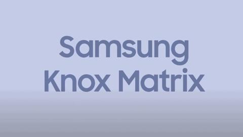 samsung knox matrix